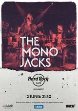 Concert The Mono Jacks pe 2 iunie la Hard Rock Cafe
