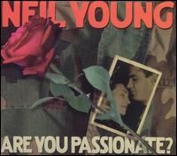 Neil Young - Are You Passionate