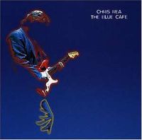 Chris Rea - The Blue Cafe