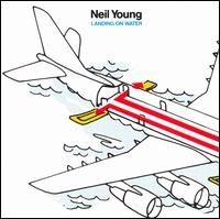 Neil Young - Landing on Water