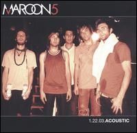 Maroon 5 - 1 22 03 Acoustic