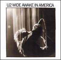 U2 - Wide Awake in America