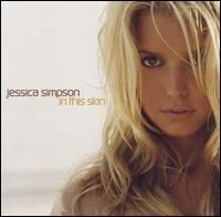 Jessica Simpson  - In This Skin