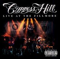 Cypress Hill - Live at the Fillmore