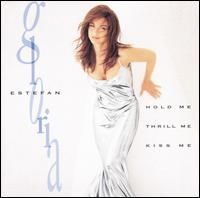 Gloria Estefan - Hold Me Thrill Me Kiss Me