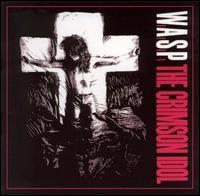 WASP (W.A.S.P.) - The Crimson Idol