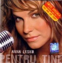 Anna Lesko - Pentru tine