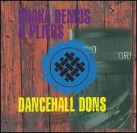 Chaka Demus And Pliers - Dancehall Dons