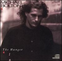 Michael Bolton - The Hunger