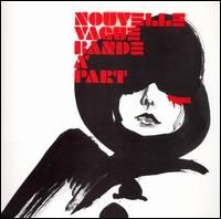Nouvelle Vague - Bande A Part