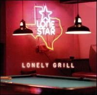 Lonestar - Lonely Grill