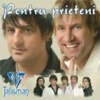 Talisman - Pentru prieteni
