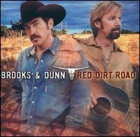 Brooks & Dunn - Red Dirt Road