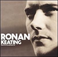 Ronan Keating - When You Say Nothing at All