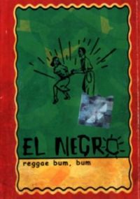 El Negro - Reggae bum bum