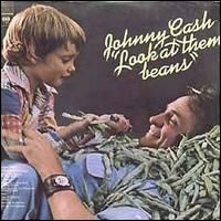 Johnny Cash - Look at Them Beans