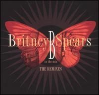 Britney Spears - B in the Mix The Remixes