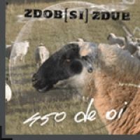 Zdob Si Zdub - 450 DE OI