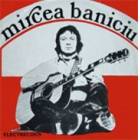 Mircea Baniciu - Mircea Baniciu