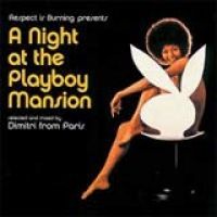 Dimitri from Paris - A Night at the Playboy Mansion