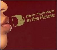 Dimitri from Paris - In the House