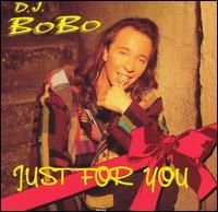 DJ Bobo - Just for You