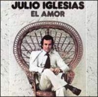 Julio Iglesias - El Amor