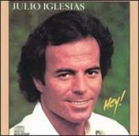 Julio Iglesias - Hey!