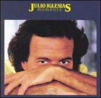 Julio Iglesias - Moments