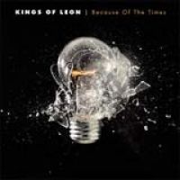 Kings Of Leon - Because of the Times