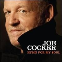 Joe Cocker - Hymn For My Soul