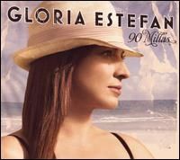 Gloria Estefan - 90 Millas