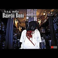 B.U.G. Mafia - Baietii Buni, LP