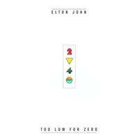 Elton John - Too Low for Zero