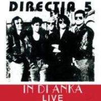 directia 5 - In Di Anka-Live