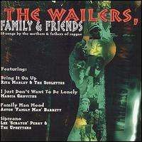 The Wailers - The Family & Friends