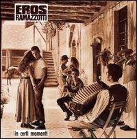 Eros Ramazzotti - In Certi Momenti