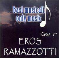 Eros Ramazzotti - Basi Musicali, Vol. 1