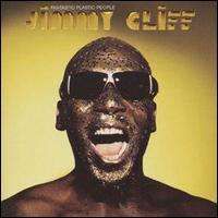 Jimmy Cliff - Fantastic Plastic People
