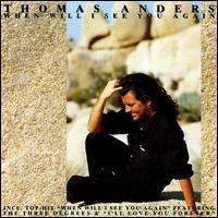 Thomas Anders - When Will I See You Again