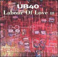 UB40 - Labour of Love III