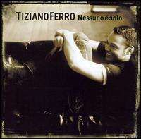 Tiziano Ferro - Nessuno e Solo