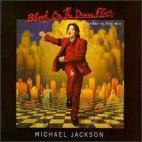 Michael Jackson Blood on the Dance Floor: History in the Mix