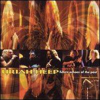 Uriah Heep - Future Echoes of the Past