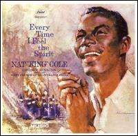 Nat King Cole - Every Time I Feel the Spirit