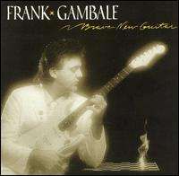 Frank Gambale - Brave New Guitar