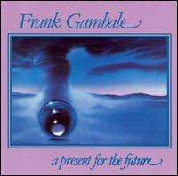 Frank Gambale - Present for the Future