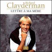 Richard Clayderman - Lettre a Ma Mere