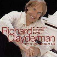 Richard Clayderman - From This Moment On