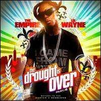 Lil Wayne - The Drought Is Over, Pt. 4